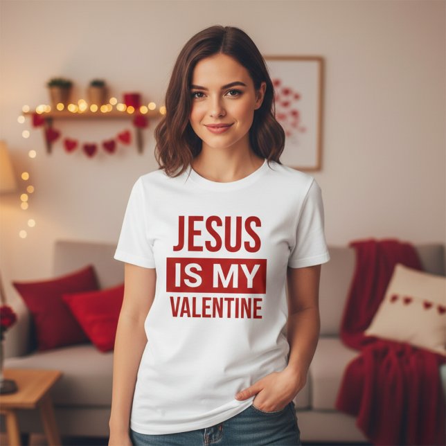 Jesus ist mein Valentinstag Christlich T-Shirt (Jesus Is My Valentine Christian T-Shirt)