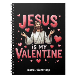 Jesus ist mein Valentinstag - Feiern Sie Liebe mit Notizblock