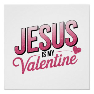 Jesus ist mein Valentinstag Poster