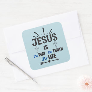 Jesus ist mein Weg, meine Wahrheit Mein Leben Quadratischer Aufkleber