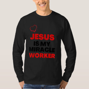Jesus ist mein Wunder, das christliche Gebet der A T-Shirt