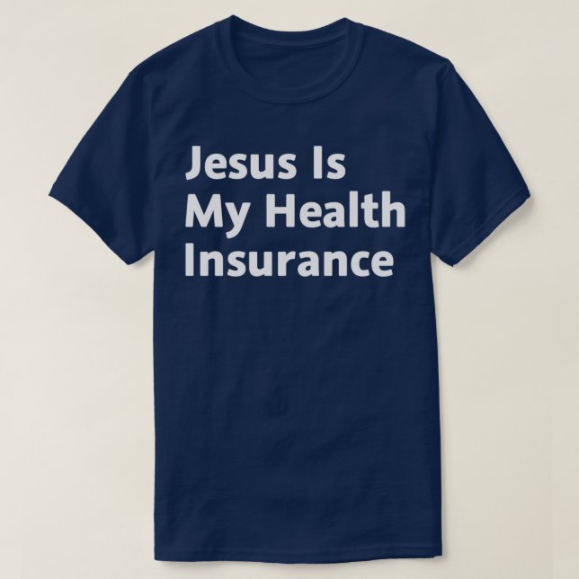 Jesus ist meine Krankenversicherung T-Shirt (Design vorne)