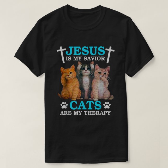Jesus ist meine Retter Katzen sind meine Therapie  T-Shirt (Design vorne)