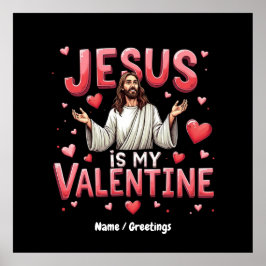 Jesus ist meine Valentine, die Liebe mit dem Glaub Poster