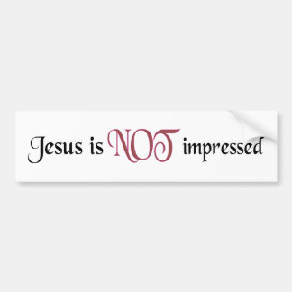 Jesus ist nicht beeindruckt autoaufkleber