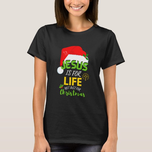 JESUS IST NICHT nur zu Weihnachten ein Leben T-Shirt (Vorderseite)