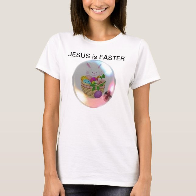 Jesus ist Ostern T-Shirt (Vorderseite)
