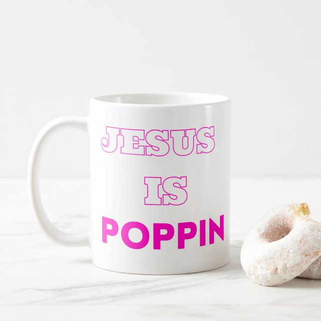Jesus ist Poppin Classic Tasse Version 2 (Mit Donut)