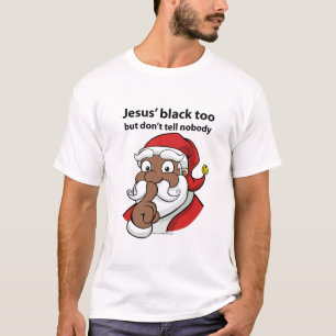 Jesus ist schwarz zu T - Shirt