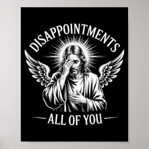 Jesus ist von euch allen enttäuscht Lustiger Chris Poster
