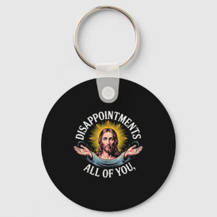 Jesus ist von euch allen enttäuscht Meme Schlüsselanhänger