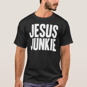 Jesus-Junkie T-Shirt