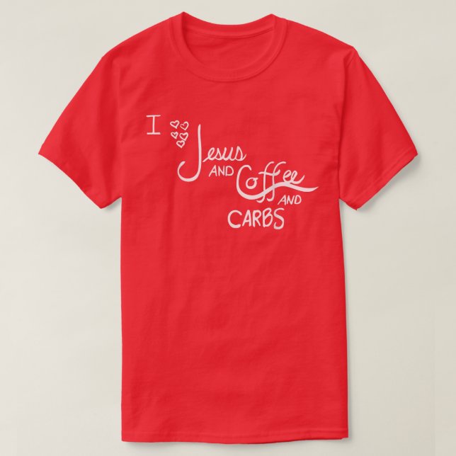 Jesus, Kaffee, Kohlenstoff T-Shirt (Design vorne)