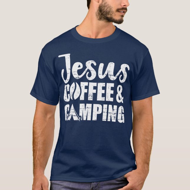 Jesus Kaffee und Camping lustig T-Shirt (Vorderseite)