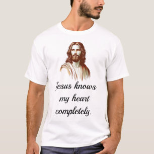 Jesus kennt mein Herz vollständig T-Shirt
