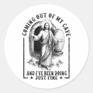 Jesus kommt aus meiner Höhle und mir geht's gut Runder Aufkleber