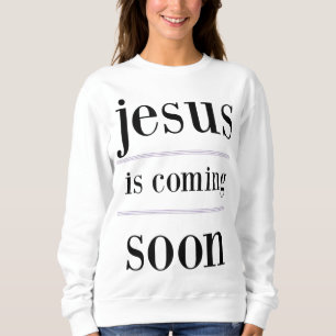 Jesus kommt bald Christlich Evangelism Group Sweatshirt