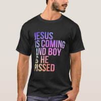 Jesus kommt und Junge ist Er Pissed Funny Christi