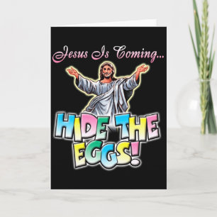 Jesus kommt, verstecke die Eier T-Shirt Karte