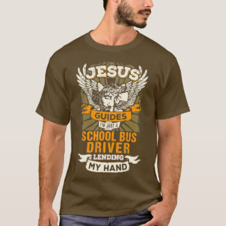 Jesus Kontrollen Ix27m Nur ein Schulbusfahrer T-Shirt