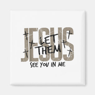 Jesus, lass sie dich in mir sehen Bibelvers Jesus Magnet
