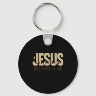 Jesus, lass sie dich in mir sehen, christliche Bib Schlüsselanhänger