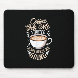 Jesus Liebe Der Kaffee wird mir Behalten Jesus Mousepad