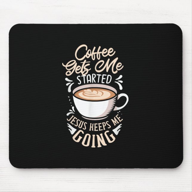 Jesus Liebe | Der Kaffee wird mir Behalten Jesus Mousepad (Vorne)