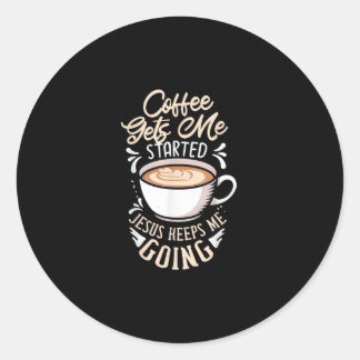 Jesus Liebe | Der Kaffee wird mir Behalten Jesus Runder Aufkleber