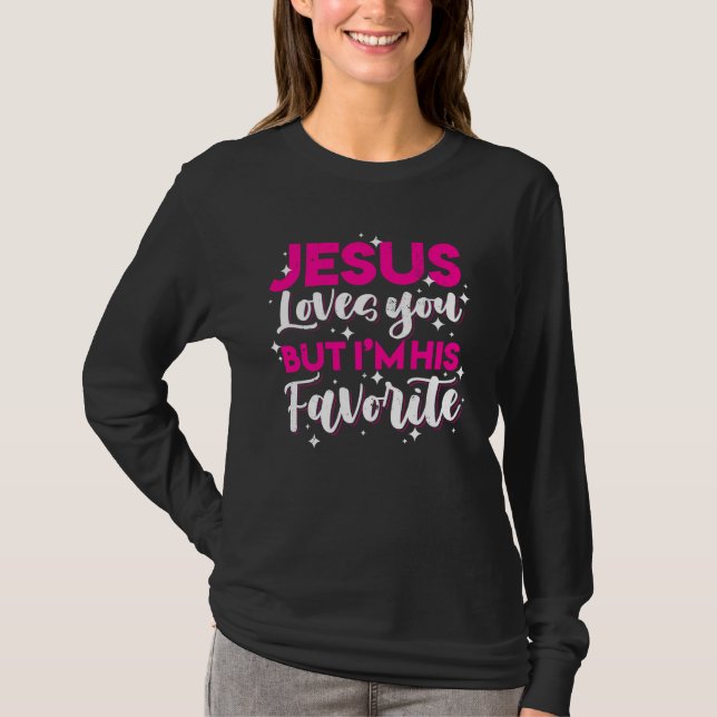Jesus Liebe dich, aber ich bin sein Lieblings-Funn T-Shirt (Vorderseite)