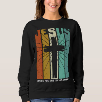 Jesus Liebe dich, aber ich bin sein liebster Chris Sweatshirt
