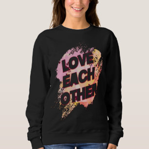 Jesus Liebe einander Niedlicher Witz Sweatshirt