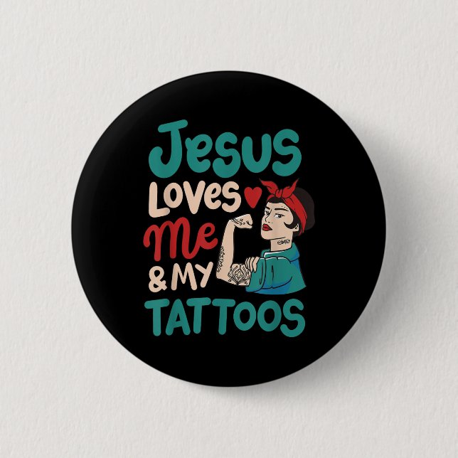 Jesus Liebe mich und meine Tattoos Button (Vorderseite)
