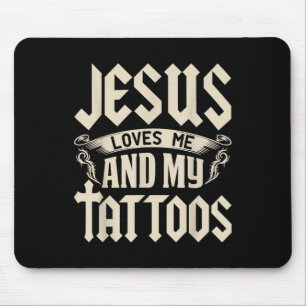 Jesus Liebe mich und meine Tattoos in Tattoo und A Mousepad