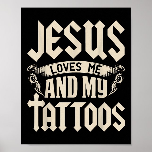 Jesus Liebe mich und meine Tattoos in Tattoo und A Poster (Vorne)