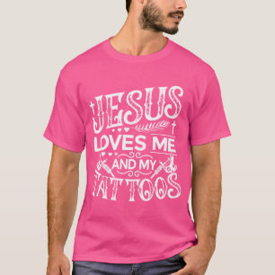 Jesus Liebe mich und meine Tattoos T-Shirt