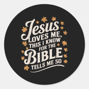 Jesus Liebe mir, dass ich dies für die Bibel kenne Runder Aufkleber