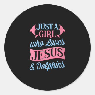Jesus Liebe | Nur ein Mädchen, das Jesus & Dolphin Runder Aufkleber