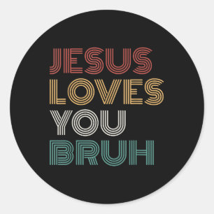 Jesus Liebe Sie Bro Bruh Christlichen Jungen Teens Runder Aufkleber