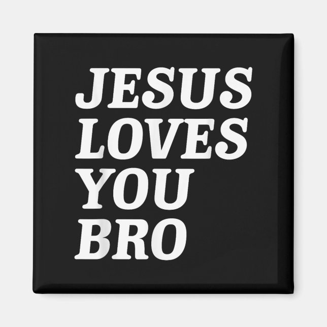 Jesus Liebe Sie Bro, Funny Christlich Faith Retro  Magnet (Vorne)