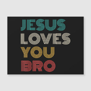 Jesus Liebe Sie Bro, lustige Christliche Glaube Re Magnetkarte