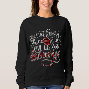 Jesus-Liebe Tanz wie Frostschein wie Rudolf Sweatshirt