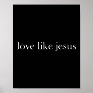 Jesus Liebe wie Jesus Christliches Kreuz Gott Glau Poster