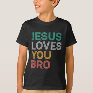 Jesus Liebe You Bro Funny Christliche Glaube Fraue T-Shirt