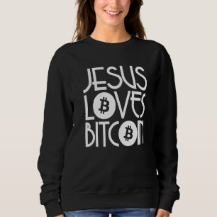 Jesus Lieben Bitcoin Sweatshirt
