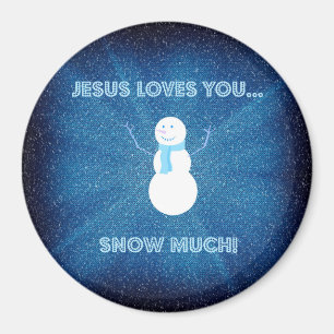 Jesus Lieben, dass du viel Schnee hast! Christlich Magnet