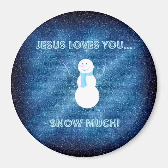 Jesus Lieben, dass du viel Schnee hast! Christlich Magnet (Vorne)