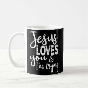 Jesus Lieben, dass ich versuche Kaffeetasse