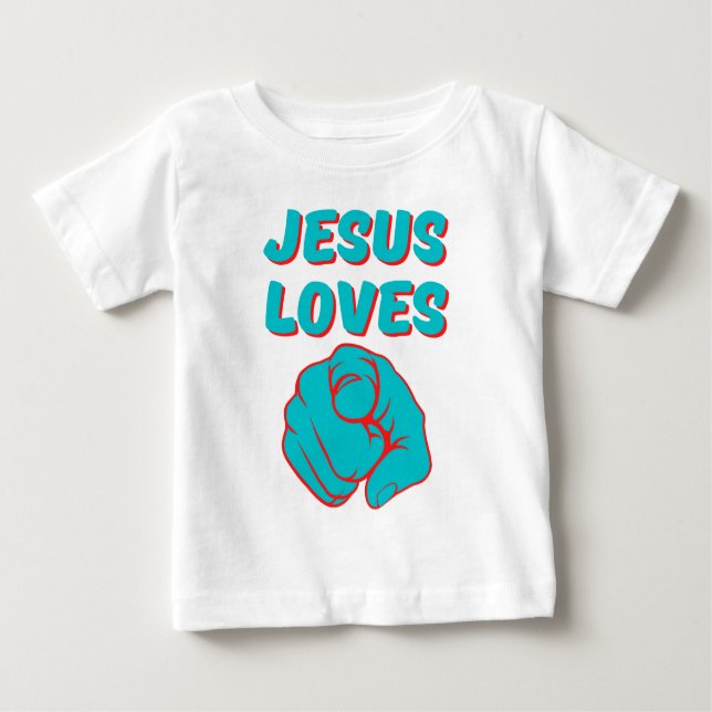 Jesus-Lieben, die Sie glauben Baby T-shirt (Vorderseite)