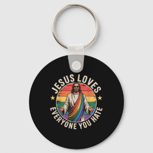 Jesus Lieben Jeder, den du hasst Schlüsselanhänger